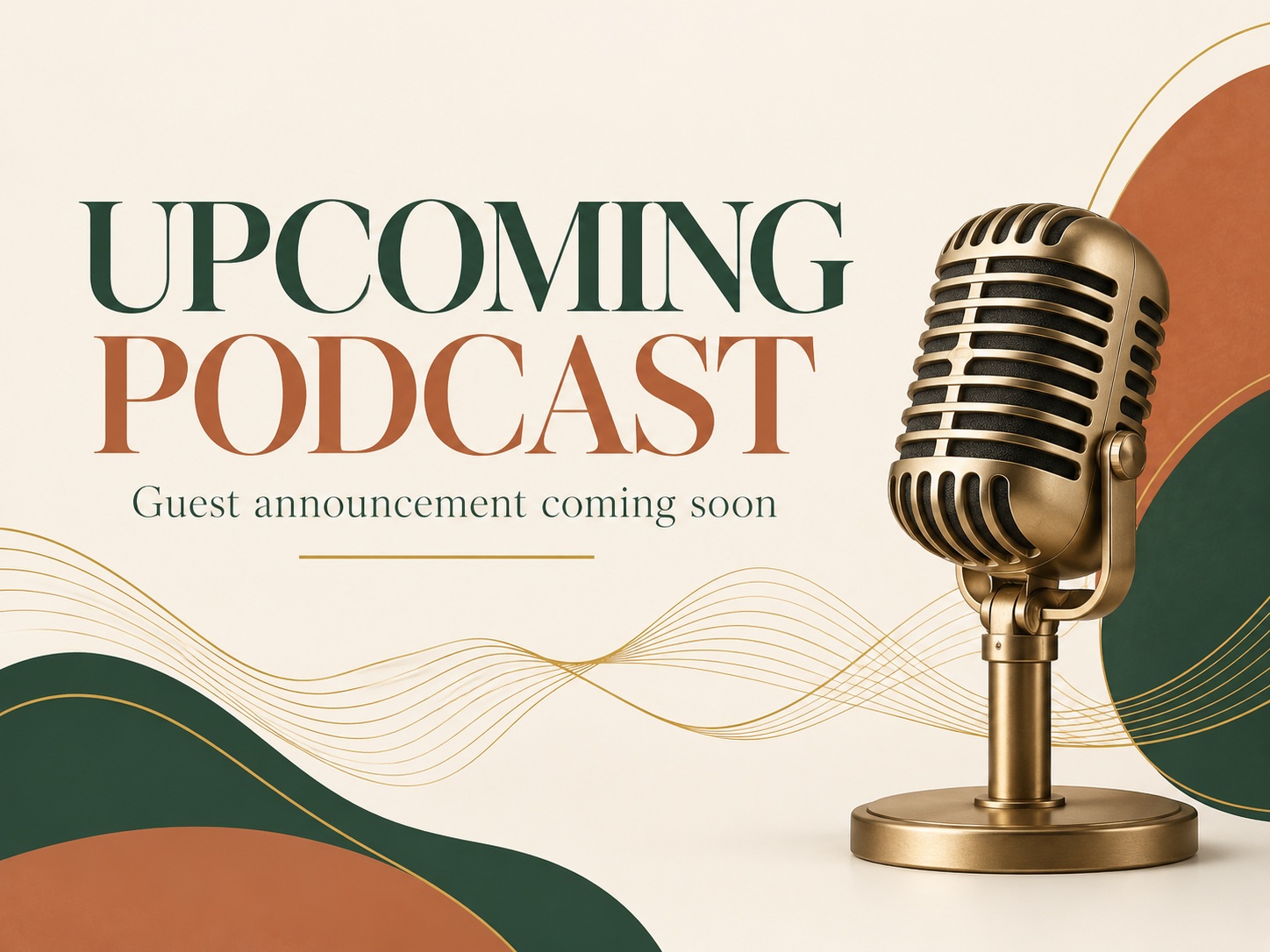 Upcoming Podcast — guest announcement coming soon